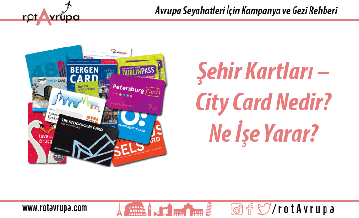 Şehir Kartları - City Card Nedir, Ne İşe Yarar?