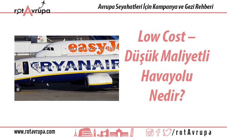 Low Cost - Düşük Maliyetli Havayolu Nedir?