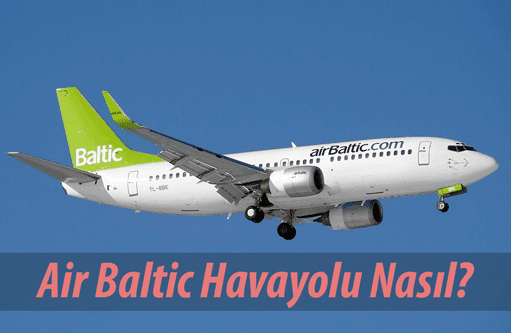 Airbaltic Havayolu Nasıl?