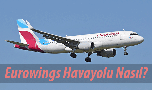 Eurowings Havayolu Nasıl?