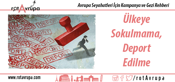 Bir Ülkeye Girişe İzin Verilmemesi, Deport Edilmek