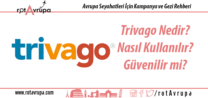 Trivago Nedir? Güvenilir mi?