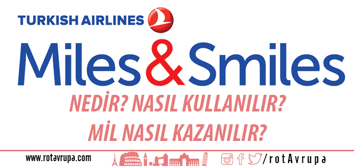 Miles and Smiles Nedir? Nasıl Kullanılır?