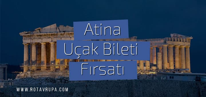 Atina'ya Ucuz Uçak Bileti (THY-84 Euro)