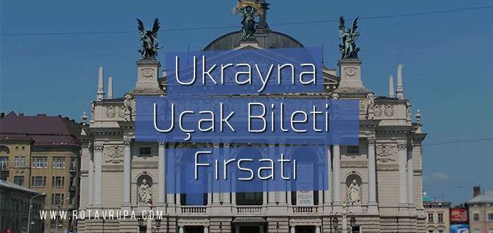 Ukrayna'ya ucuz uçak bileti