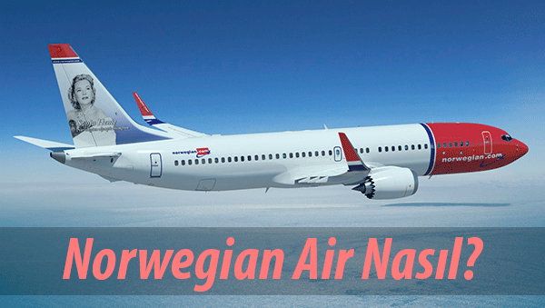 Norwegian Havayolu Nasıl?