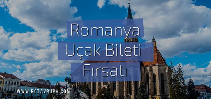 Romanya'ya ucuz uçak bileti